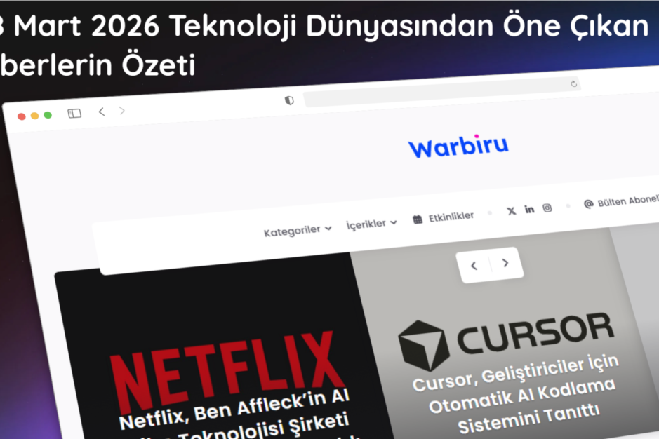 Teknoloji Dunyasindan One Cikan Haberlerin Ozeti 2 8 Mart